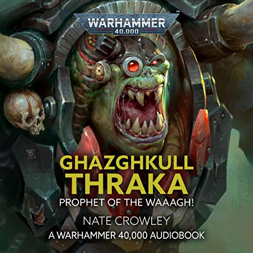 Cover of Ghazghkull Thraka: Prophet Waaagh!