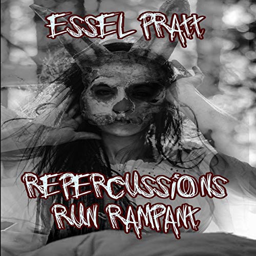 Cover of Repercussions Run Rampant: Tales of Revenge, Regret. And Retribution