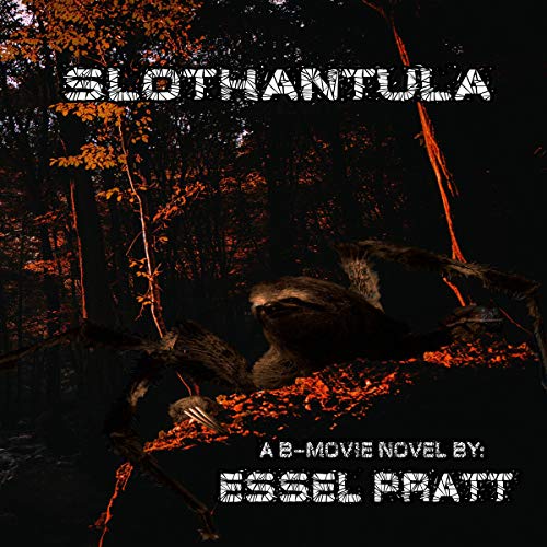Cover of Slothantula: Genetic Engineering Gone Wrong