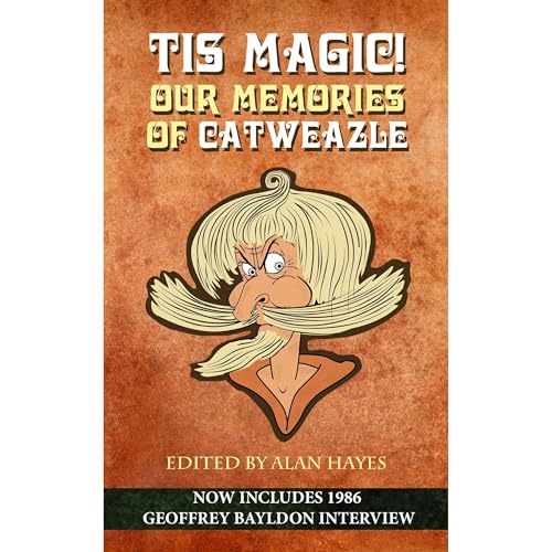 Cover of Tis Magic! Our Memories of Catweazle