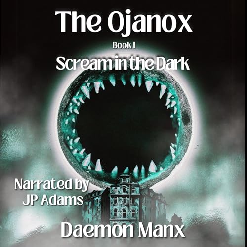 Cover of The Ojanox I: Scream in the Dark