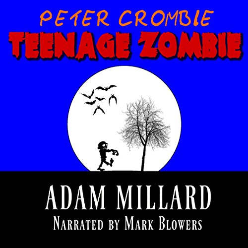 Cover of Peter Crombie, Teenage Zombie