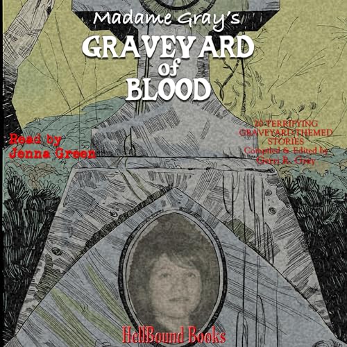 Cover of Madame Gray's Graveyard of Blood