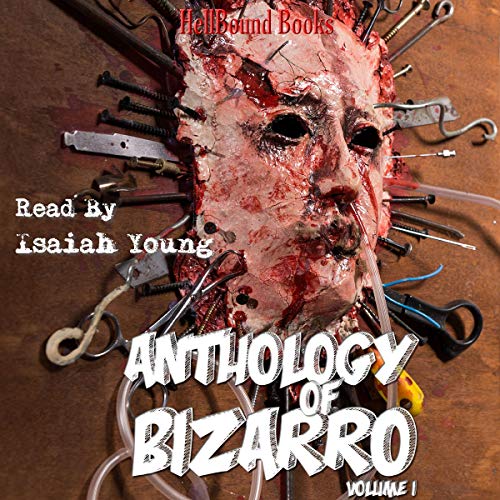 Cover of Anthology of Bizarro - Volume 1