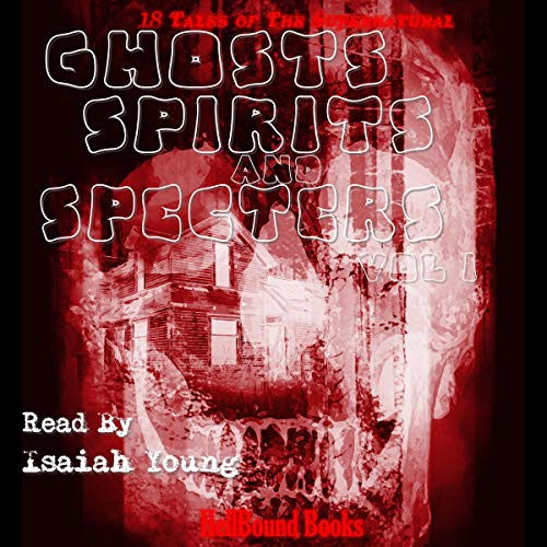 Cover of Ghosts, Spirits and Specters: Vol 1
