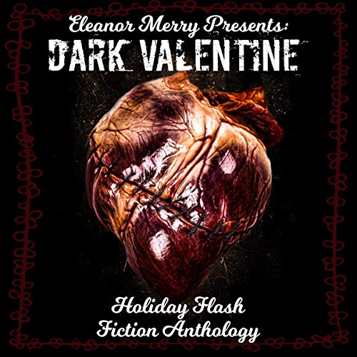 Cover of Dark Valentine: Holiday Flash Fiction Anthology