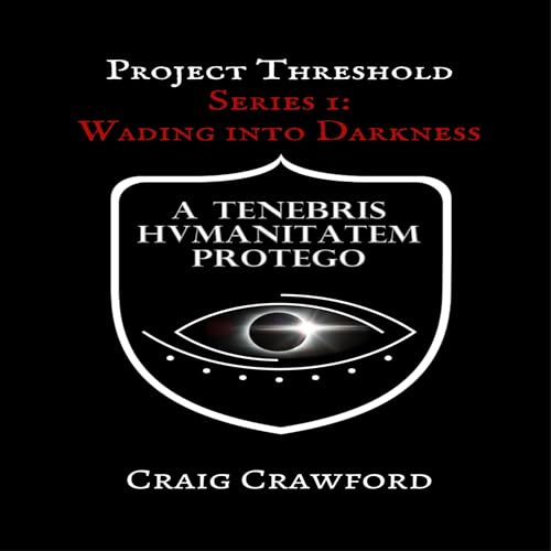 Cover of Project Threshold, Series I: Wading into Darkness