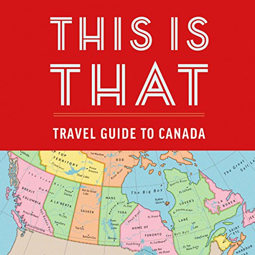 Cover of This Is That: Travel Guide to Canada