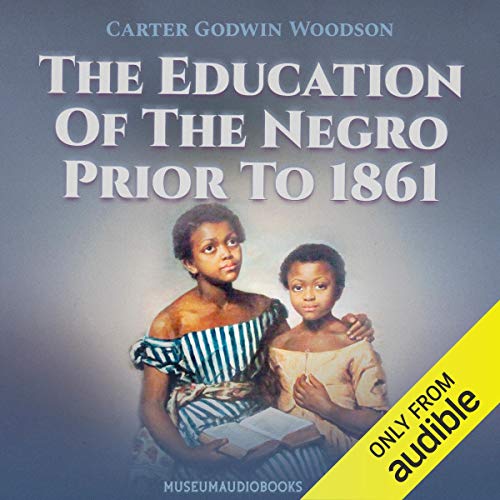 Cover of The Education of the Negro Prior to 1861