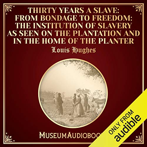 Cover of Thirty Years a Slave: From Bondage to Freedom