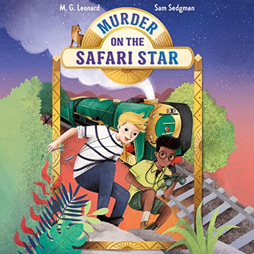 Cover of Murder on the Safari Star: Adventures on Trains #3