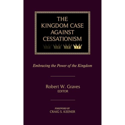 Cover of The Kingdom Case against Cessationism