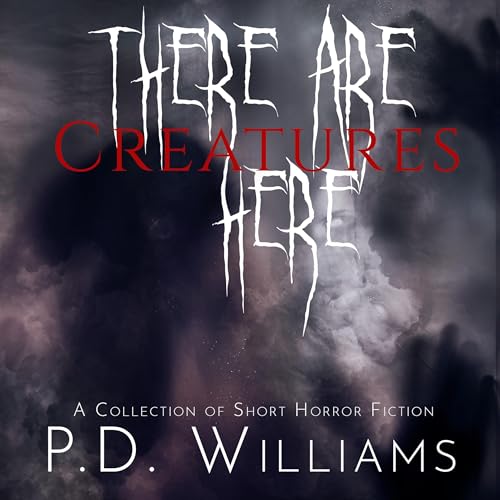 Cover of There Are Creatures Here