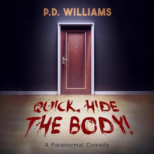 Cover of Quick, Hide the Body!