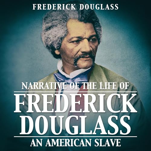 Cover of Narrative of the Life of Frederick Douglass: An American Slave