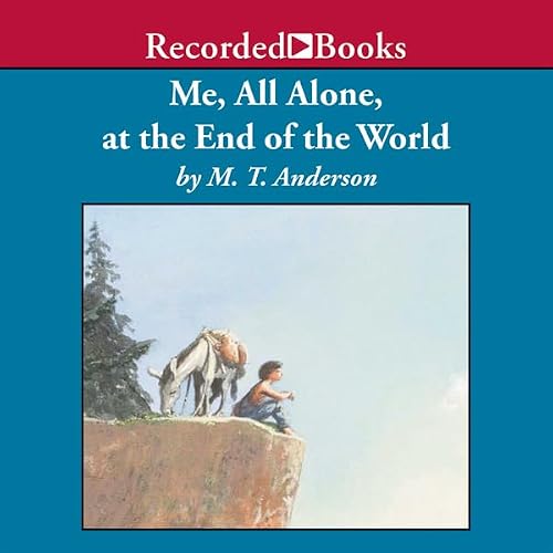 Cover of Me, All Alone, at the End of the World
