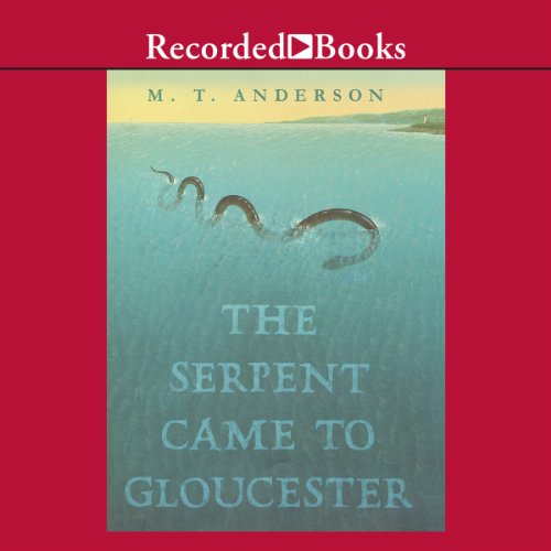 Cover of The Serpent Came to Gloucester