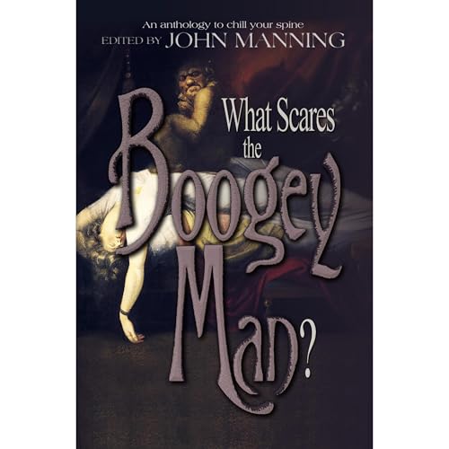 Cover of What Scares the Boogey Man?