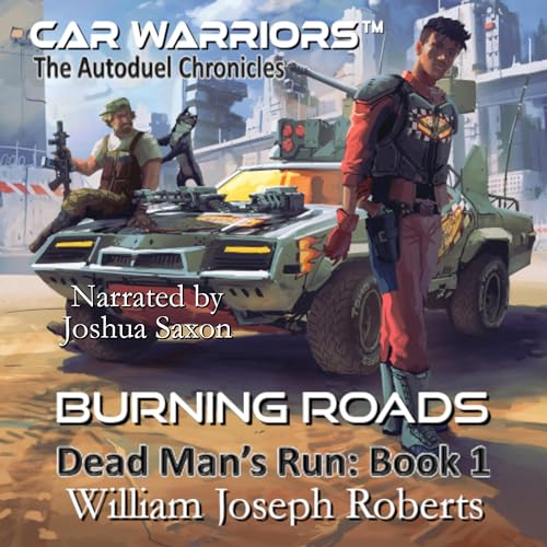 Cover of Burning Roads (Car Warriors: Autoduel Chronicles)