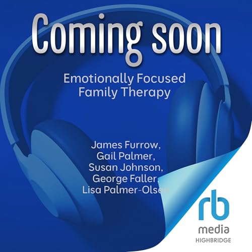 Cover of Emotionally Focused Family Therapy