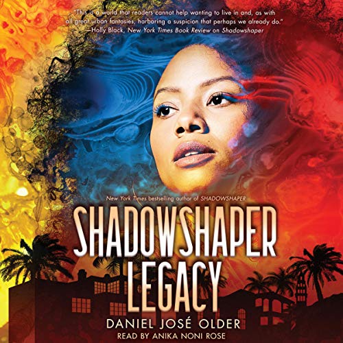 Cover of Shadowshaper Legacy (The Shadowshaper Cypher, Book 3)
