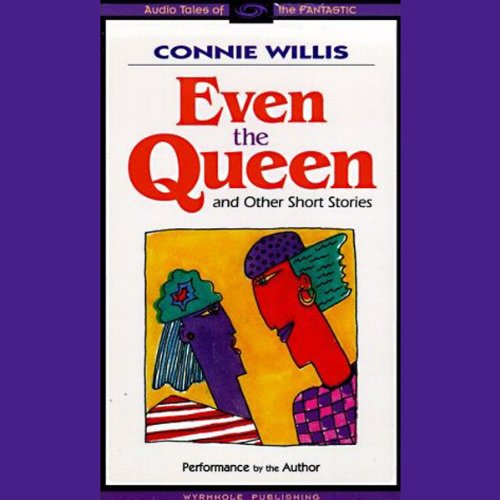 Cover of Even the Queen & Other Short Stories