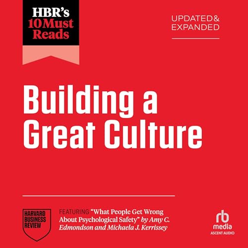 Cover of HBR's 10 Must Reads on Building a Great Culture (Updated and Expanded)