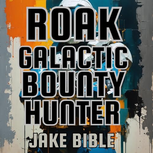Cover of Roak: Galactic Bounty Hunter