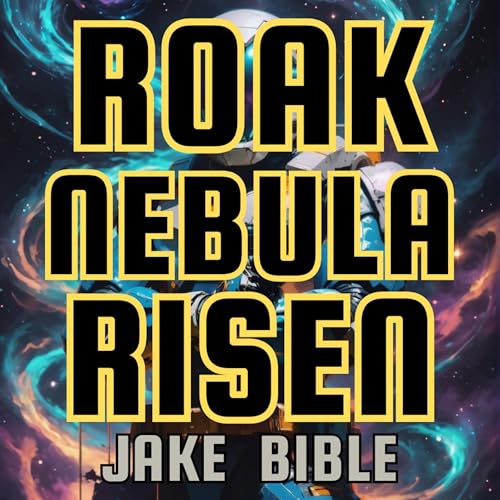 Cover of Roak: Nebula Risen