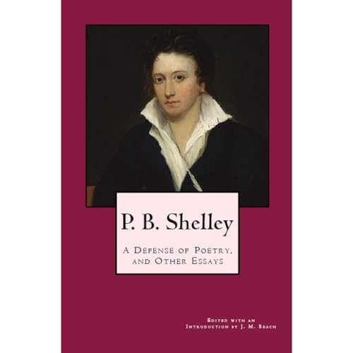 Cover of P. B. Shelley: A Defense of Poetry, and Other Essays