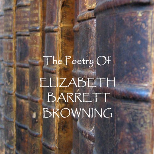 Cover of The Poetry of Elizabeth Barrett Browning
