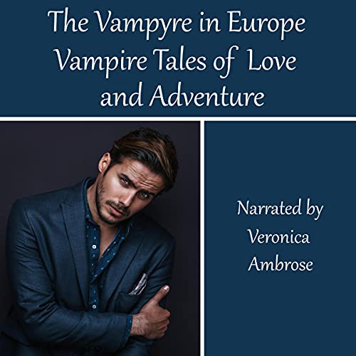Cover of The Vampyre in Europe: Vampire Tales of Love and Adventure