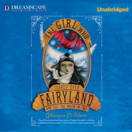Cover of The Girl Who Soared Over Fairyland and Cut the Moon in Two