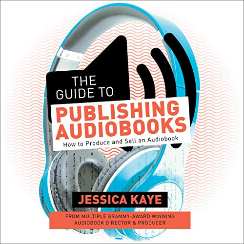 Cover of The Guide to Publishing Audiobooks