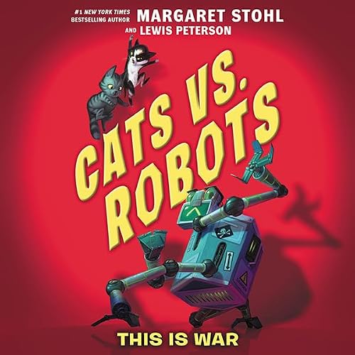 Cover of Cats vs. Robots #1: This Is War