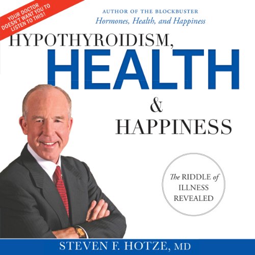 Cover of Hypothyroidism, Health & Happiness