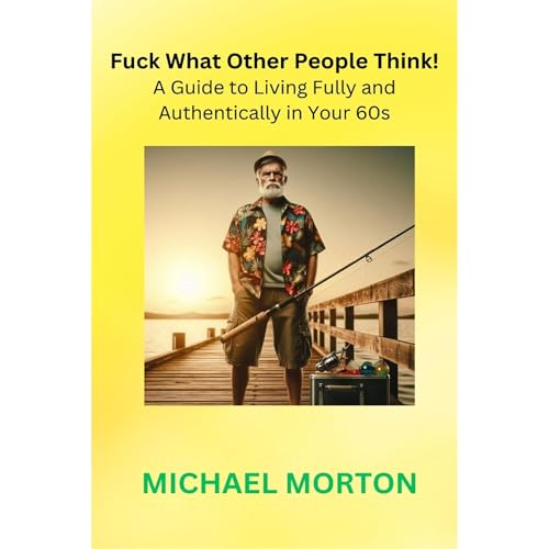 Cover of Fuck What Other People Think!