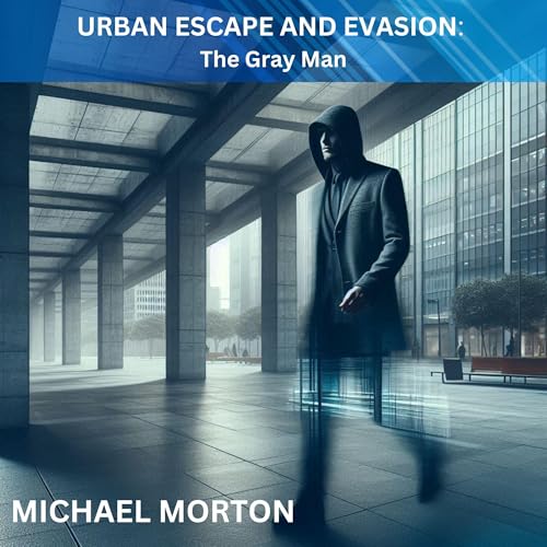 Cover of Urban Escape and Evasion: The Gray Man