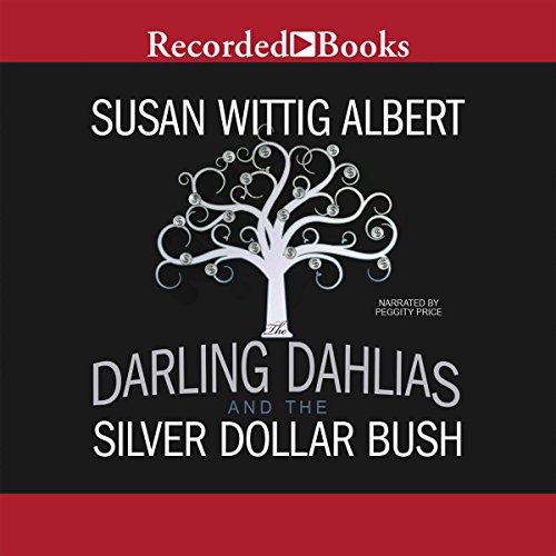 Cover of The Darling Dahlias and the Silver Dollar Bush