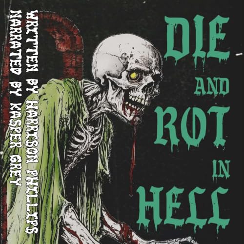 Cover of Die and Rot in Hell