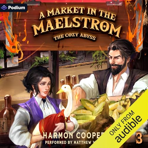 Cover of A Market in the Maelstrom: A Slice-of-Life LitRPG Adventure