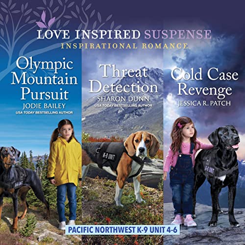 Cover of Pacific Northwest K-9 Unit books 4-6