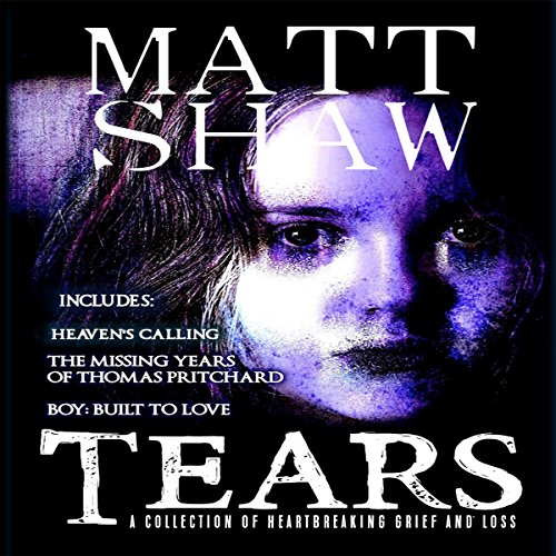 Cover of Tears: A Collection of Heartbreaking Grief and Loss