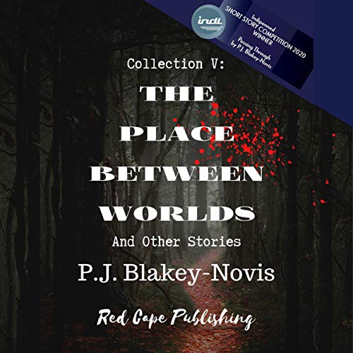 Cover of The Place Between Worlds & Other Stories: Collection V