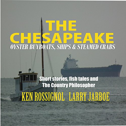 Cover of The Chesapeake: Oyster Buyboats, Ships & Steamed Crabs