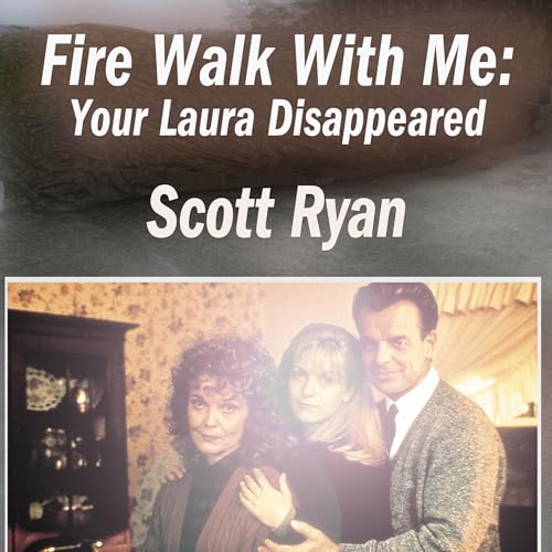 Cover of Fire Walk with Me: Your Laura Disappeared