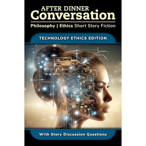 Cover of After Dinner Conversation - Technology Ethics