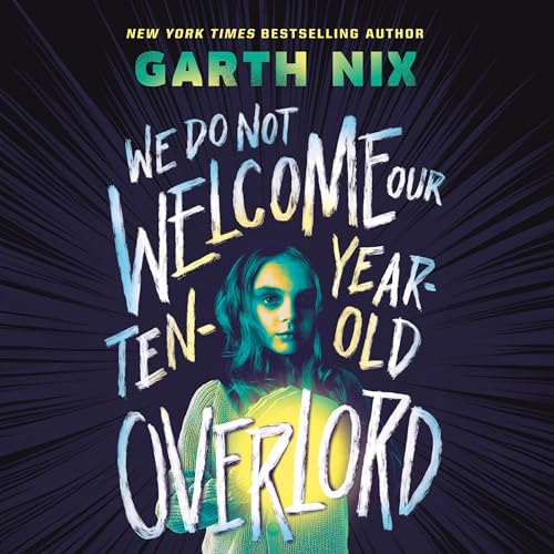 Cover of We Do Not Welcome Our Ten-Year-Old Overlord