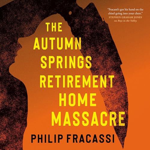 Cover of The Autumn Springs Retirement Home Massacre