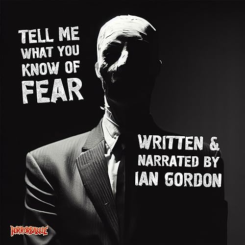 Cover of Tell Me What You Know of Fear